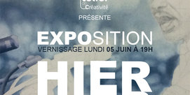 Exposition "Hier Hier" par les élèves de l'Atelier de Créativité