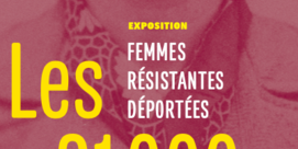 Exposition : « Les 31 000 » : un hommage aux résistantes déportées